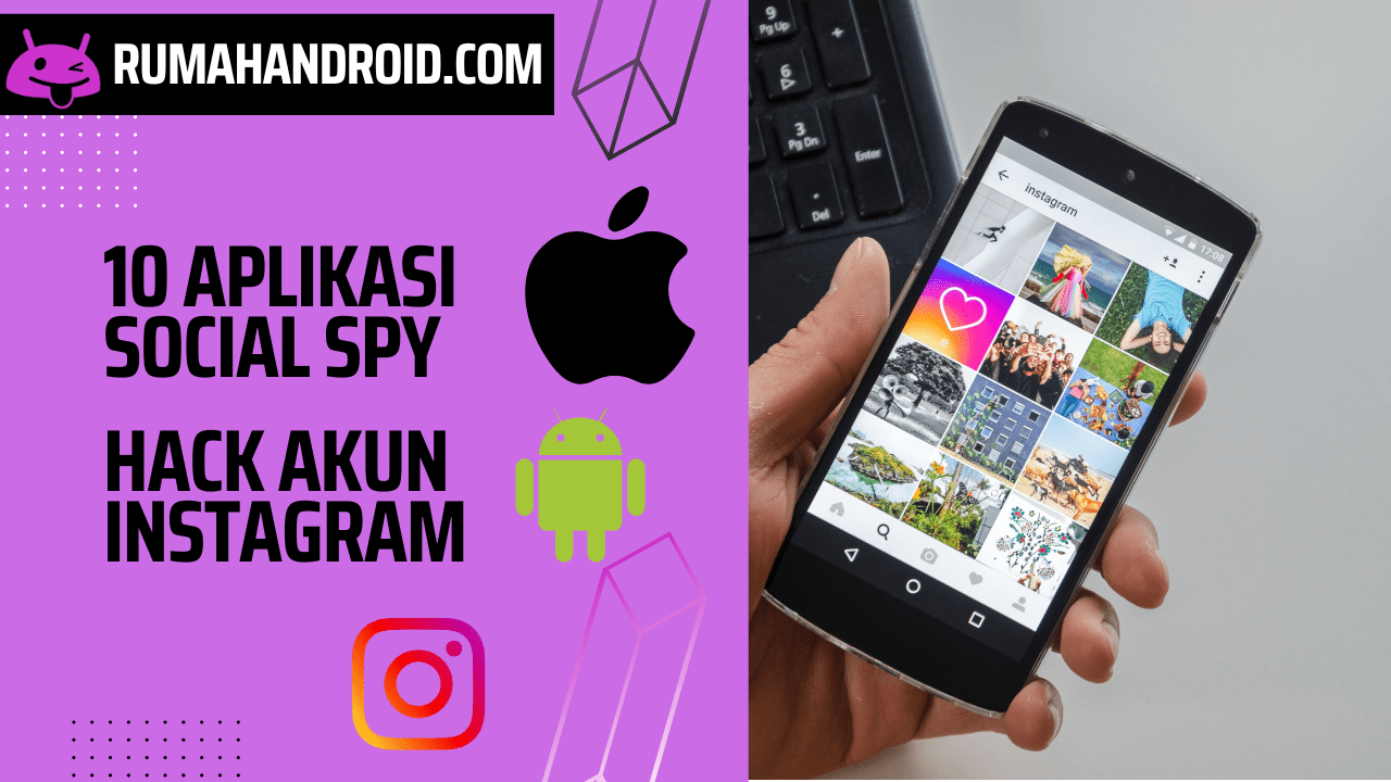 Daftar 10 Aplkasi Hack Akun Instagram Terbaik Lewat HP | Social Spy